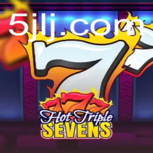 HotTripleSevens: Exploring the Fiery World of Jackpot Bliss