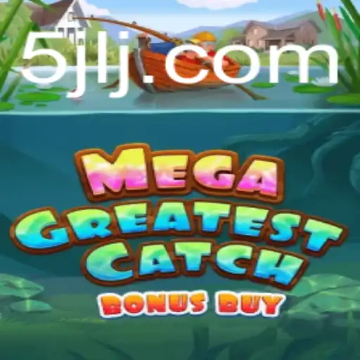 Discover the Exciting World of MegaGreatestCatchBonusBuy